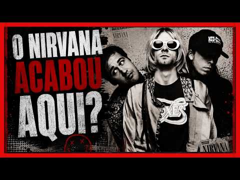 O Nirvana morreu antes do Nevermind?!