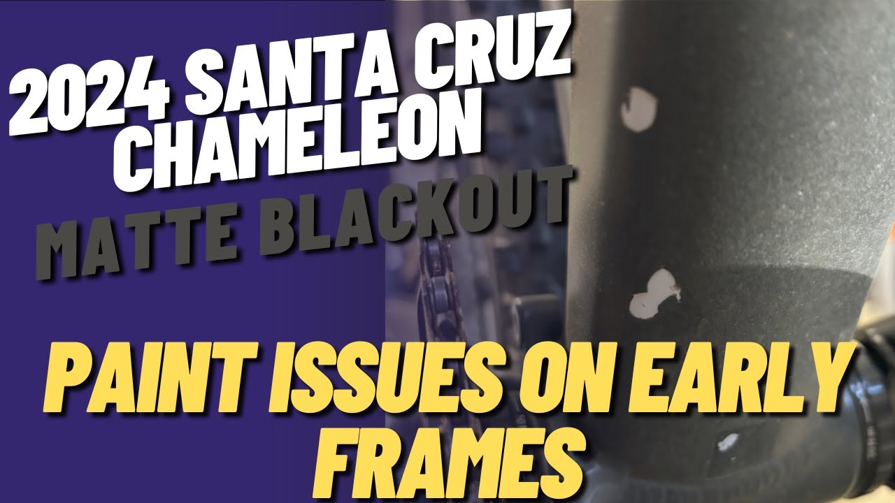 2024 Santa Cruz Chameleon 8 Matt Blackout UPDATE! Paint Issues!!