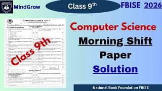 Morning Shift Paper Solution  | Computer Science Class 9th Fbise | 2026 NBF