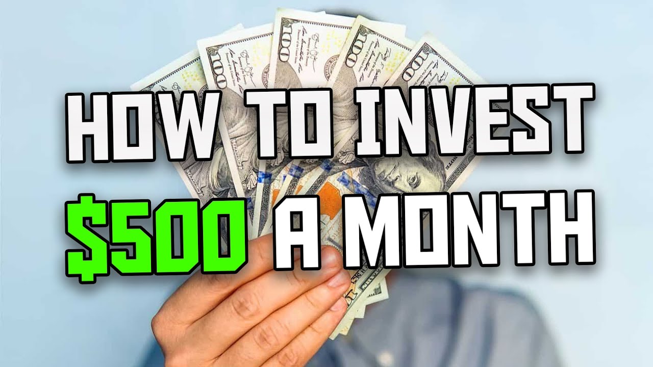 How To Invest 500 a Month! YouTube