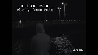 LİNET & Al gece yarılarimı benden Resimi