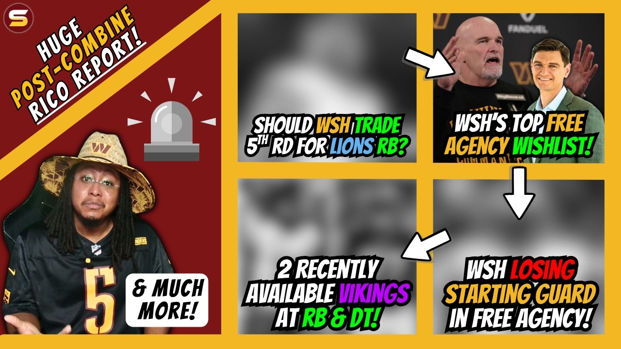 😳Post-Combine WSH Rumors & Reports: Trade For Lions RB! Free Agency WishList! Losing Starting LG! 👀+