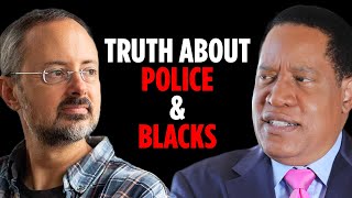 Data Scientist DESTROYS Racist Police Narrative with Real Data | The Larry Elder Show