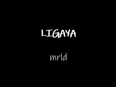 Ligaya mrld Lyrics Tagalog and English