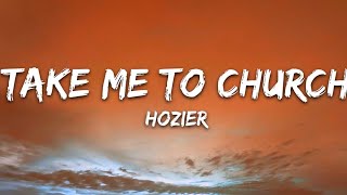 ​Hozier - Take Me To Church (Lyrics)