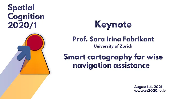 Spatial Cognition 2020/1 Keynote - Prof. Sara Irin...