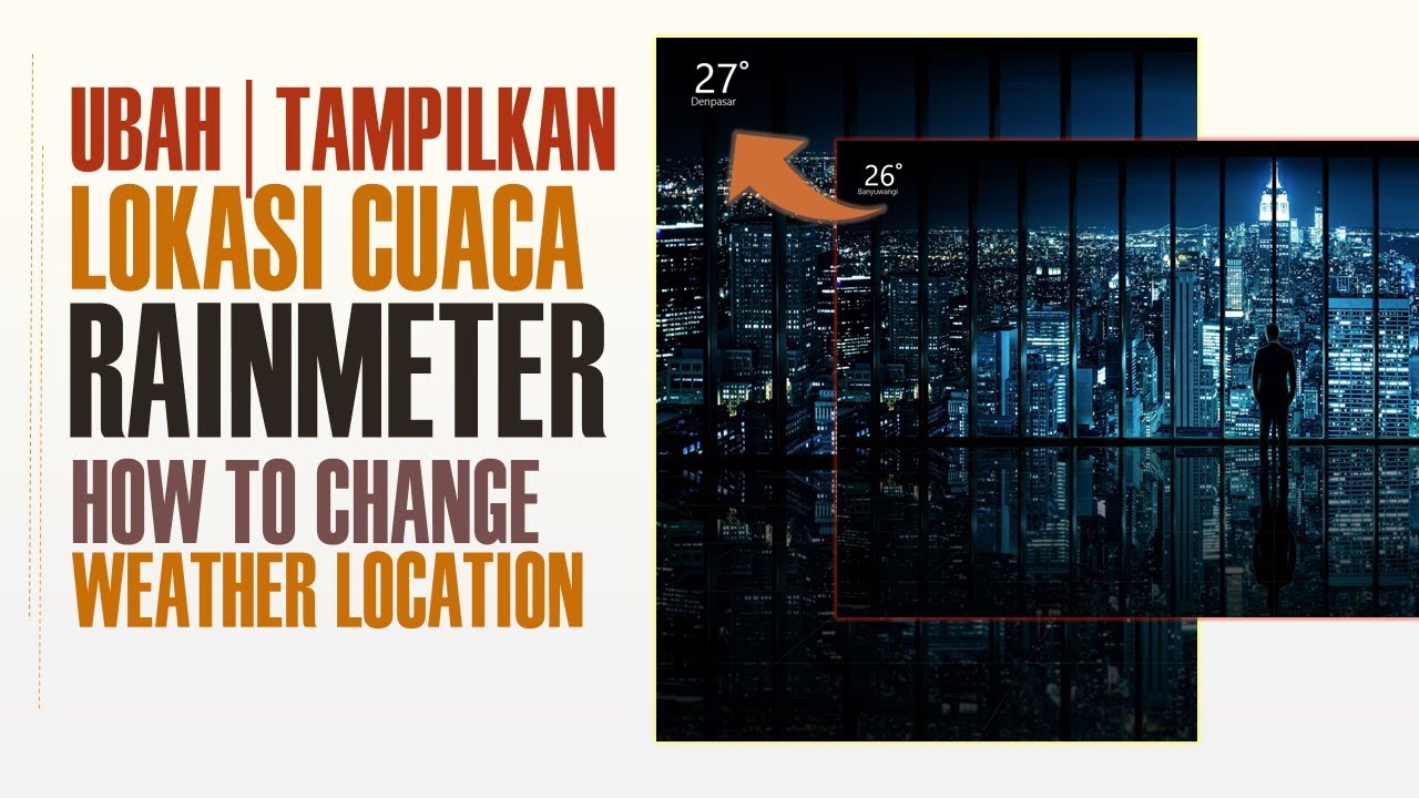 Cara Mengubah Lokasi Cuaca Di Rainmeter How To Change Weather Cara Mengubah Lokasi Cuaca Di Rainmeter How To Change Weather