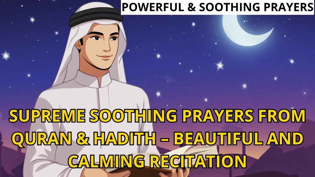 🔴(NONSTOP) SUPREME SOOTHING DUAS FROM QURAN & SUNNAH – BEAUTIFUL AND HEALING RECITATION