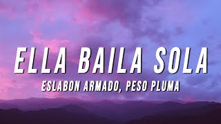 Eslabon Armado & Peso Pluma - Ella Baila Sola (Letra/Lyrics)