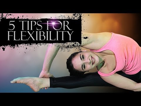 5 tips to improve your flexibility - Tutorial #1