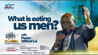 What Is Eating Us Men(B) — Pastor Wilfred Lai || Men of God Conference 2026 || Day 2 Session 3