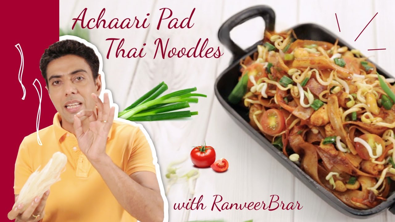How to Make Achari Pad Thai Noodles — An IndoThai Fusion Food Recipe