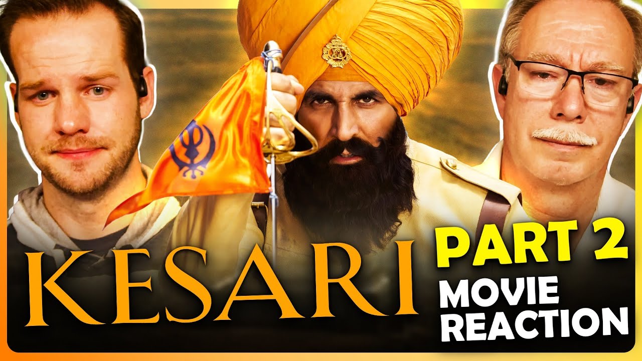 Kesari | Movie Reaction Part 2/2 | Akshay Kumar | Parineeti Chopra | Anurag Singh