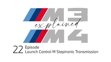 Launch Control M Steptronic Transmission. M3 and M4 - explained, Episode 22.