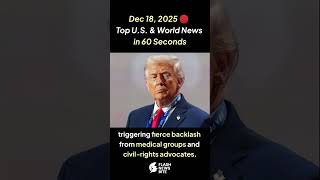 Dec 18, 2025 🔴 Top U.S. & World News in 60 Seconds #Shorts #News #BreakingNews #USNews #WorldNews