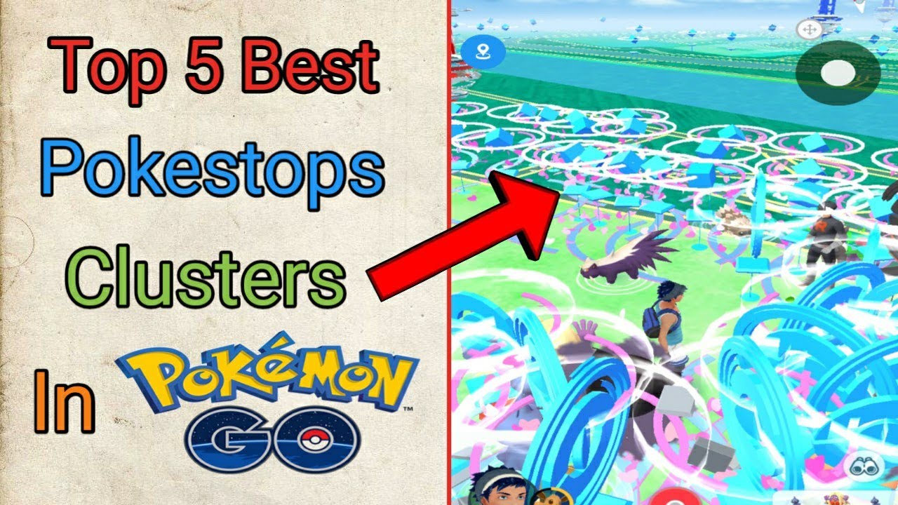 Top 5 Best Pokestop Clusters In Pokemon Go In 19 Youtube