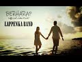 BERHARAP-LAPPENKA BAND || OFFICIAL VIDEO LIRIK