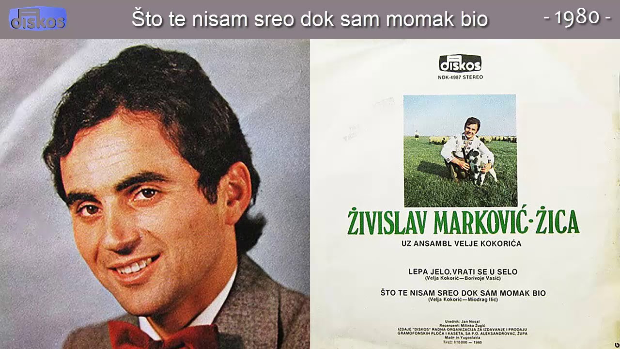 Zivislav Markovic Zica - Sto te nisam sreo dok sam momak bio - (Audio 1980)