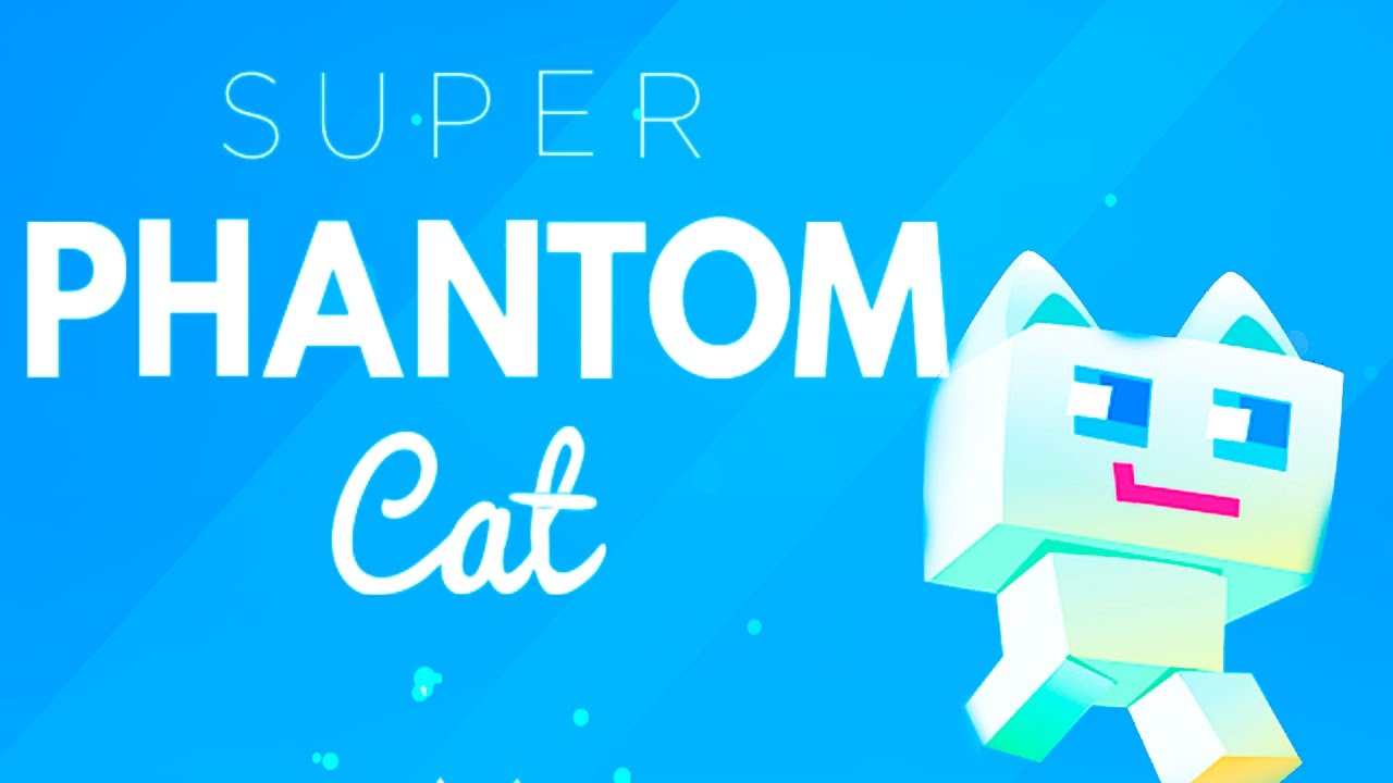 ВЕСЁЛАЯ  ИГРА  SUPER PHANTOM CAT!!! Развлекательное видео для Детей SUPER PHANTOM CAT.
