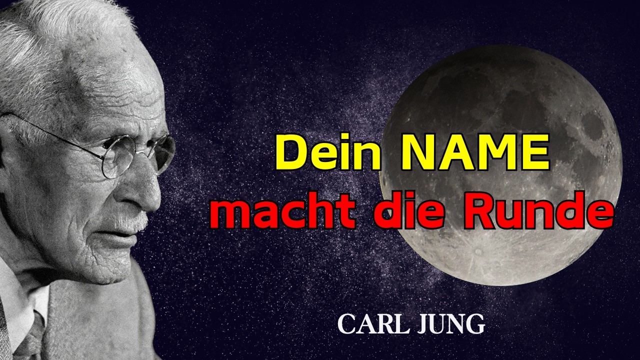 Dein NAME wird bald in Räumen erwähnt, die du NIE betreten hast | Carl Jung