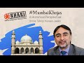 Online talk 113 mumbaikhojas  a historical perspective by hussain jasani  khaki lab