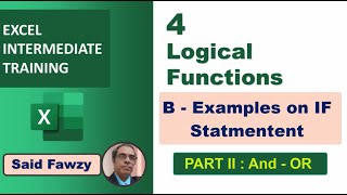 Excel Intermediate Training: 4 Logical Functions B - Examples on IF - PART II (AND OR) (Arabic)