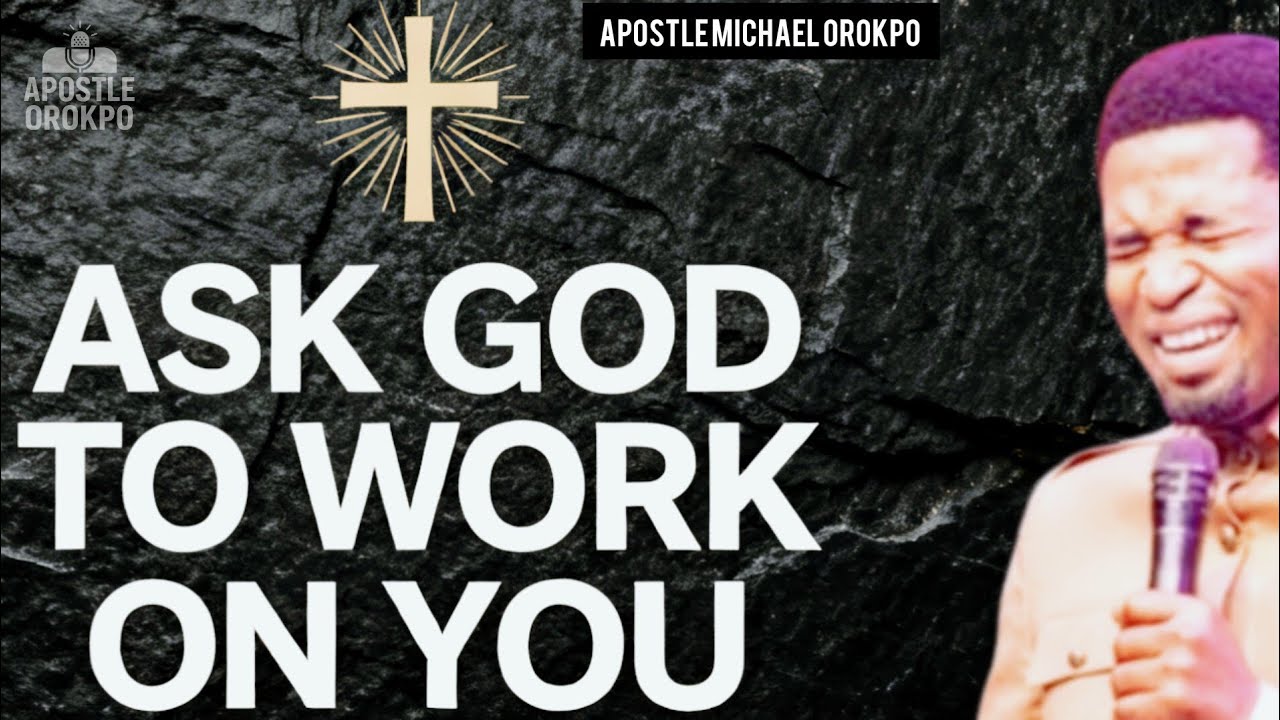 ПОПРОСИТЕ БОГА ПОРАБОТАТЬ НАД ВАМИ. АПОСТОЛ МАЙКЛ ОРОКПО (@KoinoniaGlobal)