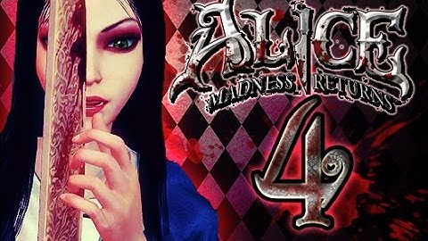 Alice: Madness Returns Walkthrough Part 4 (PS3, X360, PC) 100% {Chapter 1: Hatter