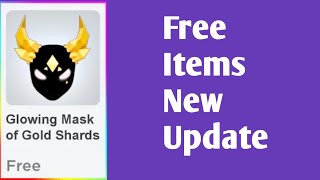 How To Get Glowing Mask Of Gold Shards Free Items In Roblox.