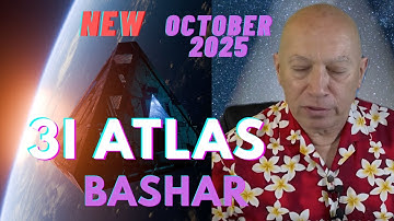 BASHAR Channeling - 3i Atlas and Open Contact - NEW October 2025