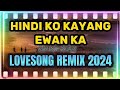 Hindi ko kayang ewan ka remix 2024sheryn regis  dj winre lovesongremix trending