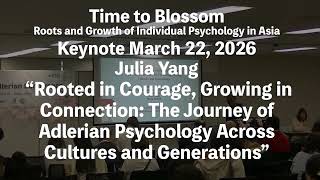 Keynote3 Julia Yang, Taiwan/US Rooted in Courage, Growing in Connection