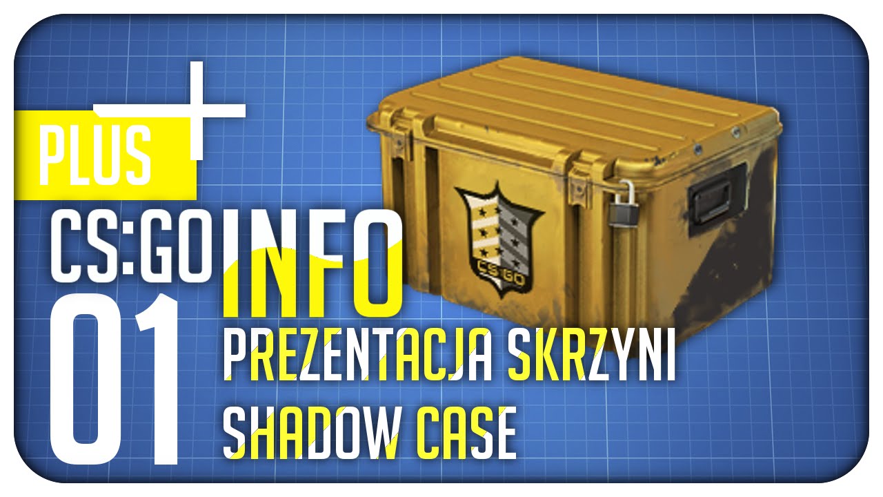PREZENTACJA SKRZYNI SHADOW CASE! [CS:GO Info+ #1] - YouTube