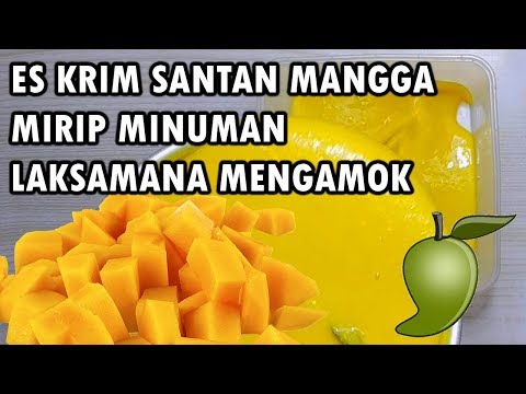 CARA MEMBUAT ES KRIM SANTAN BUAH MANGGA DI RUMAH CREAMY BANGET