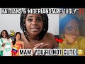 Black Girl Says:“Nigerians Tie With Haitians For Being The Most Ugly In The Black Diaspora”