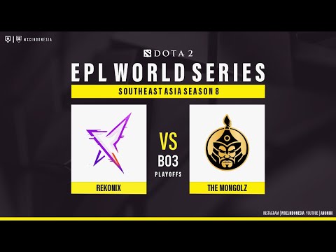 REKONIX vs Mongolz - Upper Bracket [bo 3] EPL World Series SEA S8 @anonimdt
