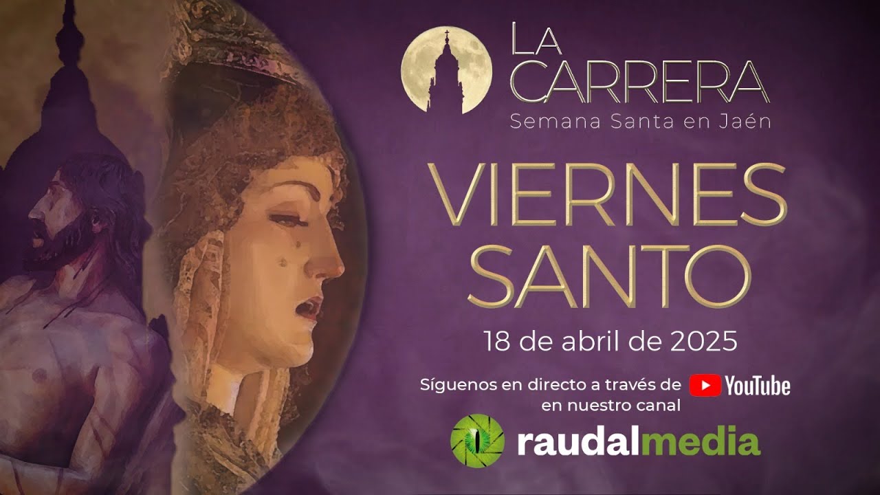 VIERNES SANTO JAÉN 2025 | Semana Santa en Jaén | La Carrera #directo