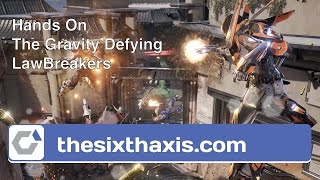 Hands On The Gravity Defying LawBreakers