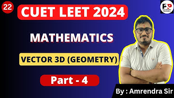 #22 CUET LEET | Math | 3 D Geometry | Part-4 @PolytechnicPathshala