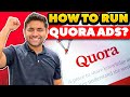 How To Run Quora Ads?