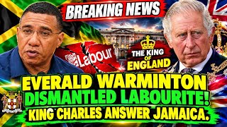Shocking Labourite Mash Up Everald Warminton Exposed Labourite&Distance Him Self King Charles Answer