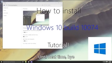 How to install Windows 10 build 10074 Tutorial