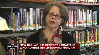 New bill would protect librarians who administer lifesaving Narcan