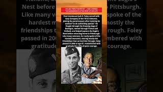 FIRST LIEUTENANT JACK FOLEY — EASY COMPANY HERO 🇺🇸