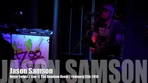 Jason Samson "Never Forget" / Live @ The Rainbow R...