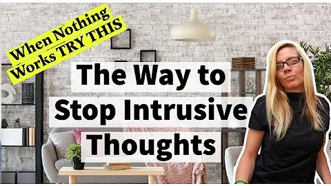 How do I STOP Unwanted Thoughts or Images, Intrusive Thoughts, CBT or ACT
