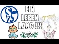 Schalke ein leben lang  33 jahre schalke fan