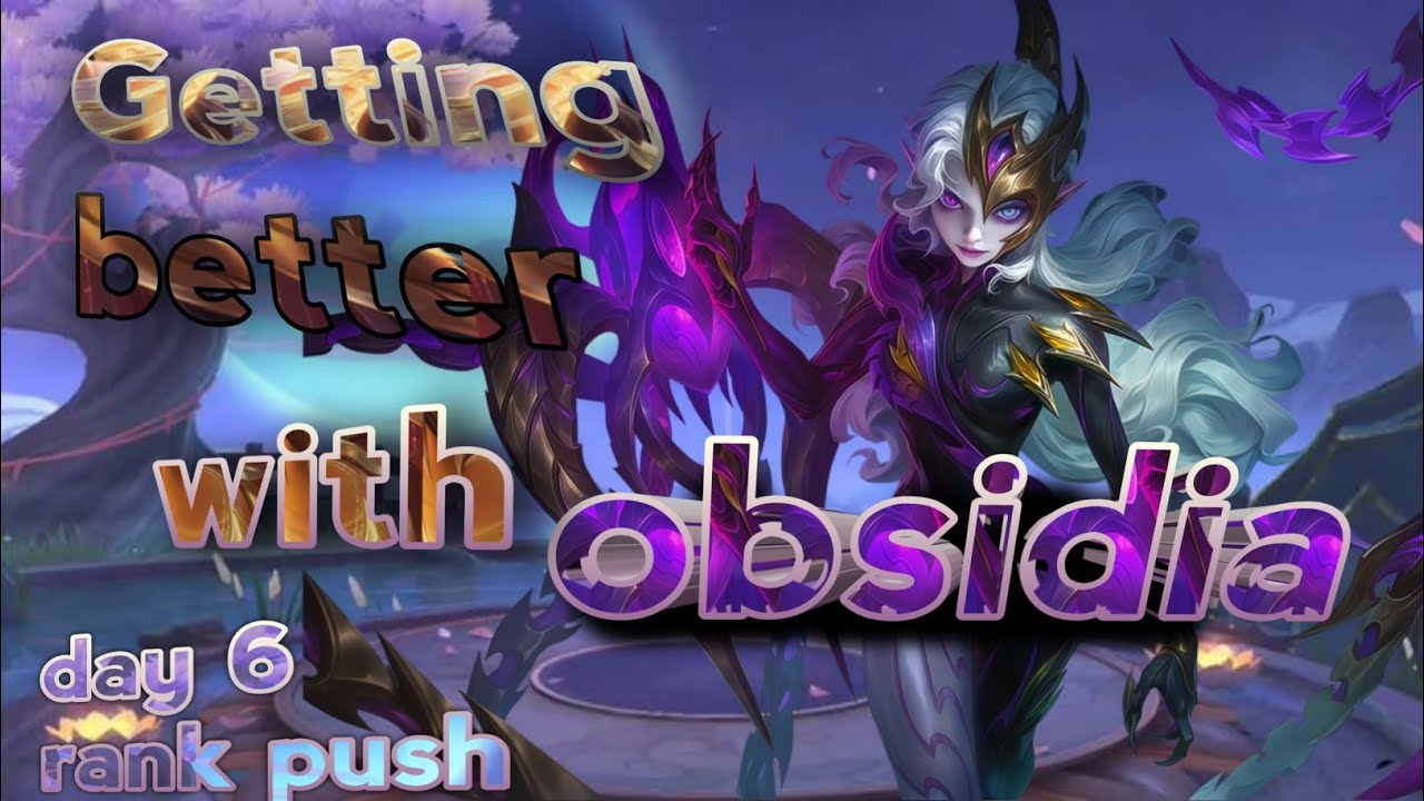 Getting better with obsidia day 2 | Moba Legend Rank Push