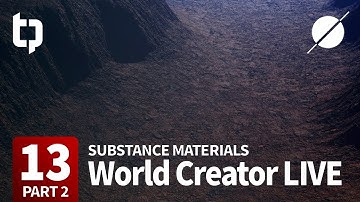 World Creator 2021 LIVE | 13 Part 2 | Substance Materials