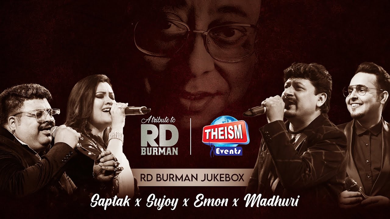 RD Burman Special Jukebox | Saptak x Sujoy x Emon x Madhuri | RD Burman | Theism Events